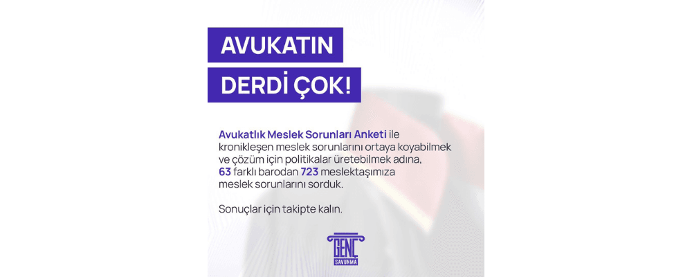 Avukatlık Meslek Sorunları Anketi Kamuoyuyla Paylaşıldı
