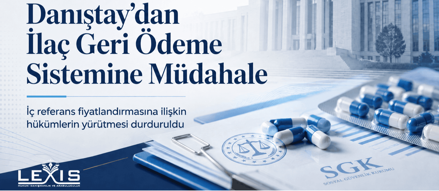 Danıştay'dan İlaç Geri Ödeme Sistemine Müdahale: Yürütmenin Durdurulması Kararı - blog-2