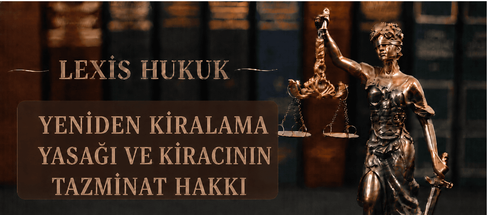 YENİDEN KİRALAMA YASAĞI VE KİRACININ TAZMİNAT HAKKI