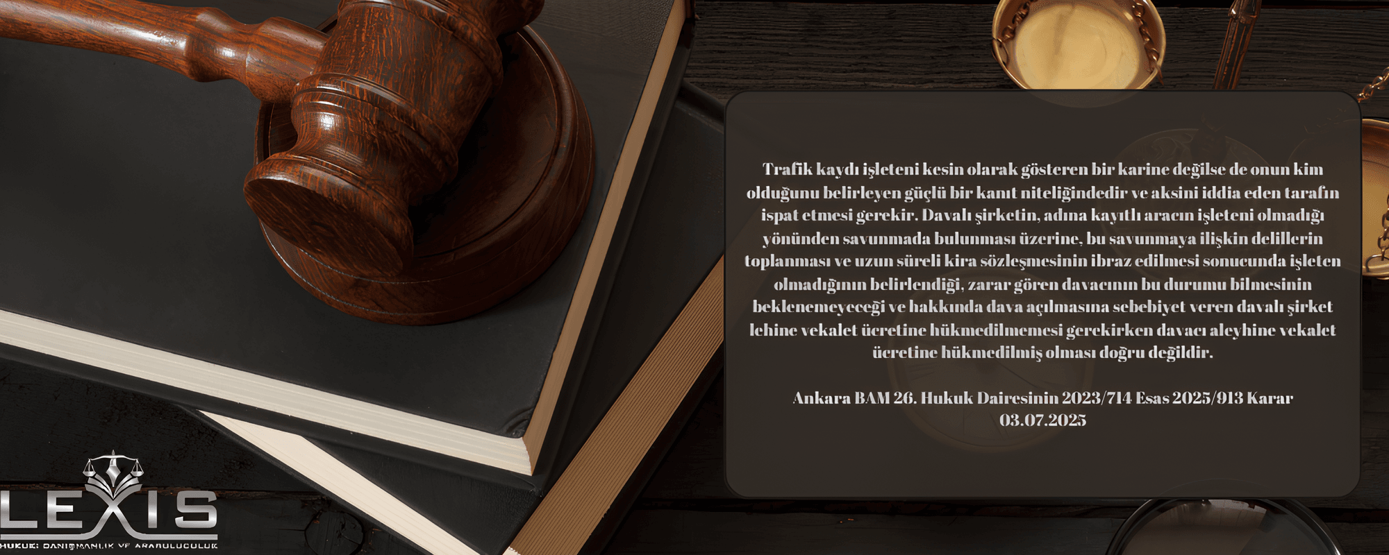 Ruhsat Sahibi İşleten Değilse: Davacıdan Bu Durumu Bilmesi Beklenemez!